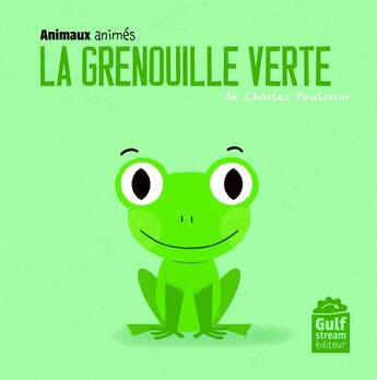 Couverture du livre « La grenouille verte » de Charles Paulsson aux éditions Gulf Stream