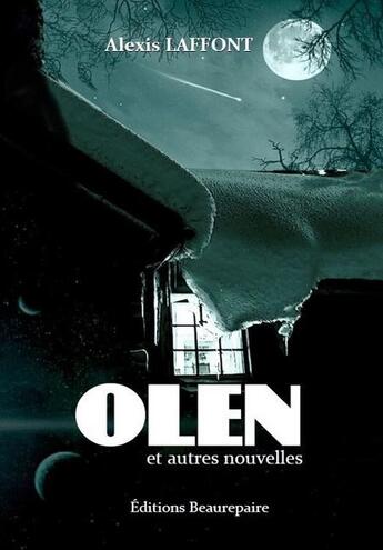 Couverture du livre « Olen » de Alexis Laffont aux éditions Beaurepaire