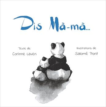 Couverture du livre « Dis Mà-mà... » de Corinne Laven et Salome Pont aux éditions Le Pre Du Plain