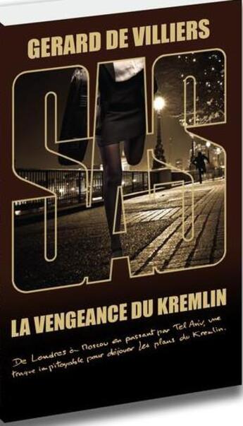 Couverture du livre « SAS Tome 200 : la vengeance du Kremlin » de Gerard De Villiers aux éditions Sas