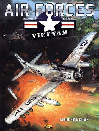 Couverture du livre « Air forces Vietnam t.3 ; brink hotel Saigon » de J.L. Cash et J.G. Wallace aux éditions Zephyr