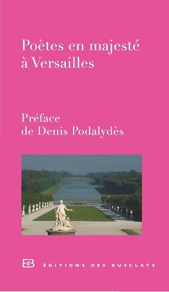 Couverture du livre « Poetes en majesté à Versailles » de  aux éditions Des Busclats