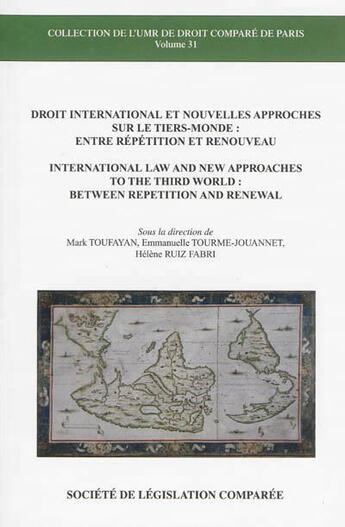 Couverture du livre « Droit international et nouvelles approches sur le tiers-monde : entre répétition et renouveau » de  aux éditions Ste De Legislation Comparee