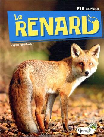 Couverture du livre « Le renard » de Virginie Jobe-Truffer aux éditions Grenouille