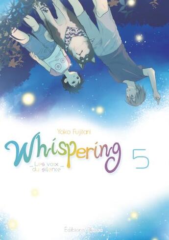 Couverture du livre « Whispering ; les voix du silence Tome 5 » de Yoko Fujitani aux éditions Akata