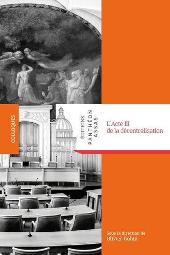 Couverture du livre « L'acte III de la décentralisation » de Olivier Gohin aux éditions Pantheon-assas