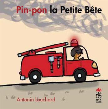 Couverture du livre « Pin pon la petite bete » de Antonin Louchard aux éditions Saltimbanque