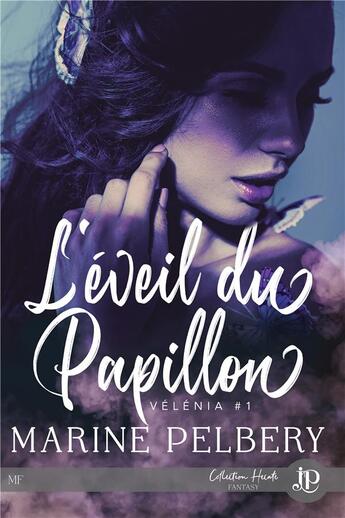 Couverture du livre « Vélénia t.1 : l'éveil des papillons » de Marine Pelbery aux éditions Juno Publishing