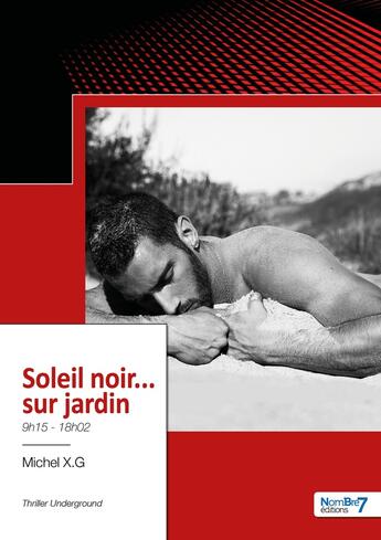 Couverture du livre « Soleil noir... sur jardin » de Michel X.G. aux éditions Nombre 7