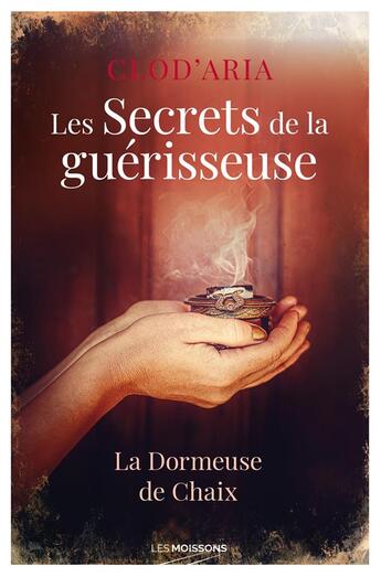 Couverture du livre « Les secrets de la guérisseuse » de Clod'Aria aux éditions Moissons Noires