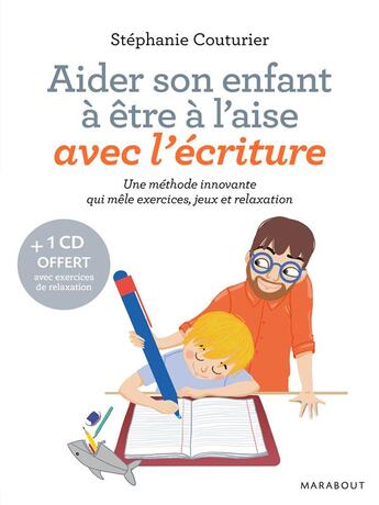 Couverture du livre « Aider son enfant à être à l'aise avec l'écriture » de Stephanie Couturier aux éditions Marabout