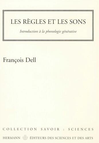 Couverture du livre « Les règles et les sons ; introduction à la phonologie générative » de Dell Francois aux éditions Hermann