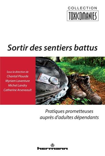 Couverture du livre « Sortir des sentiers battus : Pratiques prometteuses auprès d'adultes dépendants » de Ploudre Chantal aux éditions Hermann