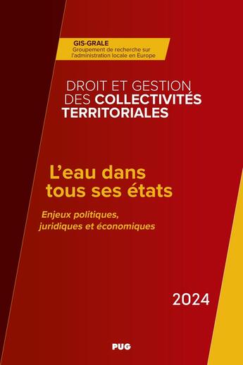 Couverture du livre « L'eau dans tous ses états : Enjeux politiques, juridiques et économiques » de Jean-Luc Pissaloux et Gerald Orange et Anne Rainaud aux éditions Pu De Grenoble