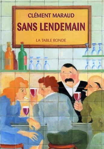 Couverture du livre « Sans lendemain » de Clément Maraud aux éditions Table Ronde