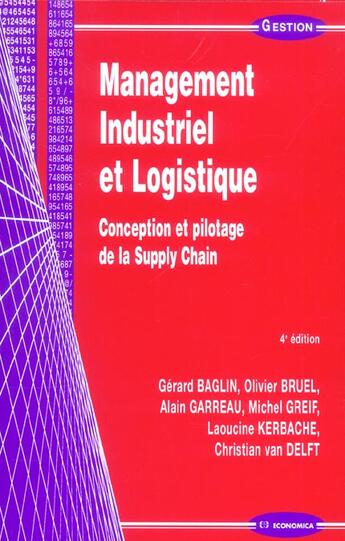 Couverture du livre « MANAGEMENT INDUSTRIEL ET LOGISTIQUE (4e édition) » de Alii/Baglin aux éditions Economica