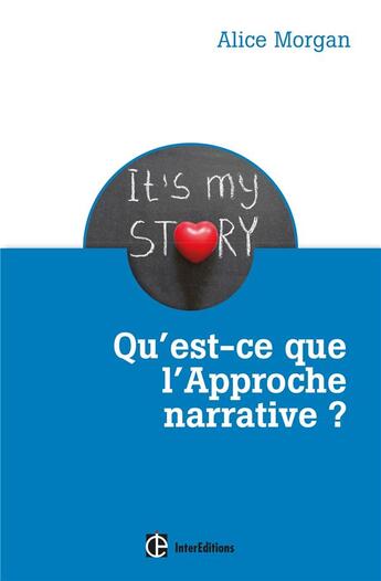 Couverture du livre « Qu'est-ce que l'approche narrative ? » de Alice Morgan et Pierre Blanc-Sahnoun aux éditions Intereditions