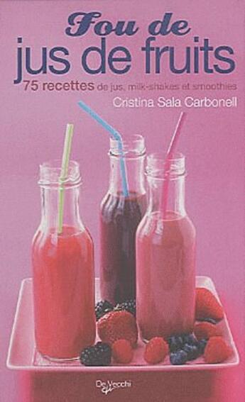 Couverture du livre « Fou de jus de fruits » de Cristina Sala Carbonell aux éditions De Vecchi