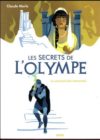 Couverture du livre « Les secrets de l'olympe Tome 2 : le sommeil des immortels » de Claude Merle et Annette Marnat aux éditions Auzou