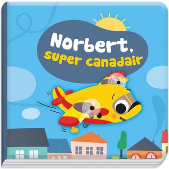 Couverture du livre « Norbert, super canadair » de Sigrid Martinez aux éditions Philippe Auzou