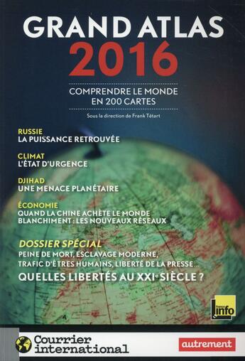 Couverture du livre « Grand atlas 2016 - comprendre le monde en 200 cartes » de Tetart/Guimier aux éditions Autrement