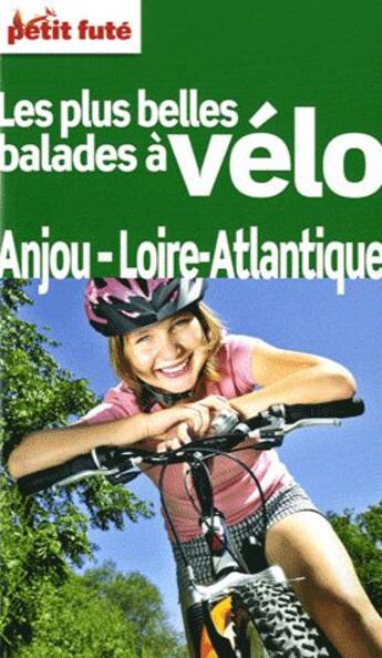 Couverture du livre « GUIDE PETIT FUTE ; THEMATIQUES ; les plus belles balades à vélo ; Anjou, Loire-Atlantique (édition 2011) » de  aux éditions Le Petit Fute