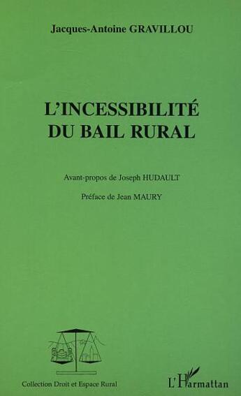 Couverture du livre « L'incessibilité du bail rural » de Jacques-Antoine Gravillou aux éditions L'harmattan