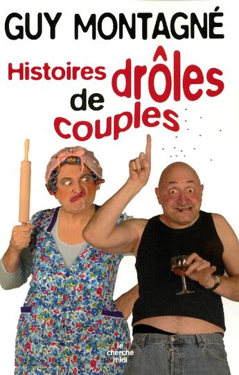 Couverture du livre « Les histoires drôles pour les couples » de Guy Montagne aux éditions Cherche Midi