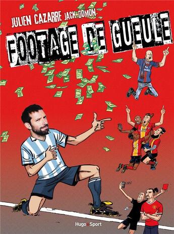 Couverture du livre « Footage de gueule » de Julien Cazarre et Jack Domon aux éditions Hugo Sport