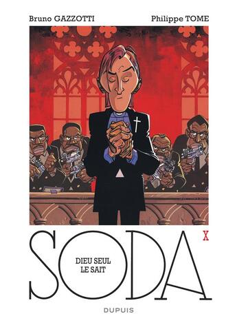 Couverture du livre « Soda Tome 10 : Dieu seul le sait » de Philippe Tome et Bruno Gazzotti aux éditions Dupuis