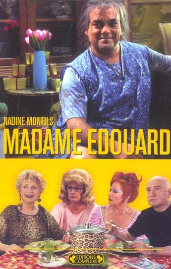 Couverture du livre « Les enquêtes du commissaire Léon T.1 ; Madame Edouard » de Nadine Monfils aux éditions Complexe