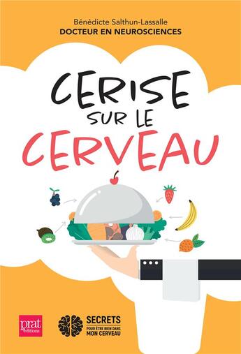 Couverture du livre « La cerise sur le cerveau » de Benedicte Salthun-Lassalle aux éditions Prat Prisma