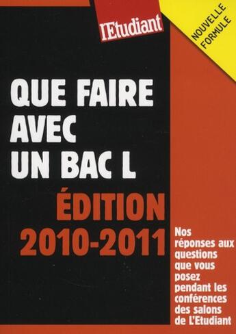 Couverture du livre « Que faire avec un bac L (édition 2010/2011) » de Catherine Petillon aux éditions L'etudiant