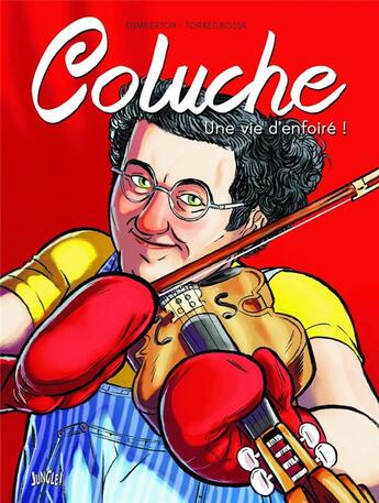 Couverture du livre « Coluche, une vie d'enfoiré ! » de Remi Torregrossa et Francois Dimberton aux éditions Jungle