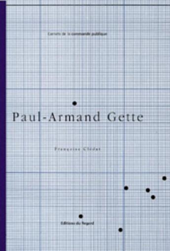 Couverture du livre « Paul-armand gette » de Francoise Cledat aux éditions Le Regard