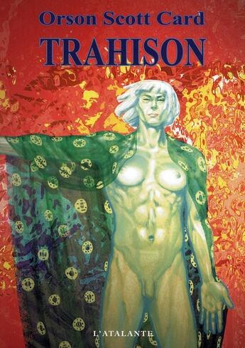 Couverture du livre « Trahison » de Orson Scott Card aux éditions L'atalante