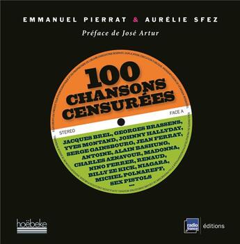 Couverture du livre « 100 chansons censurées » de Emmanuel Pierrat et Aurelie Sfez aux éditions Hoebeke