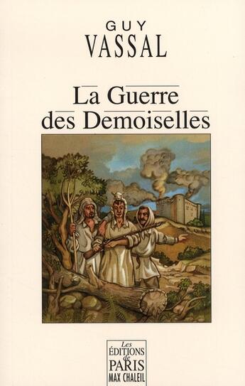 Couverture du livre « La guerre des Demoiselles » de Guy Vassal aux éditions Paris