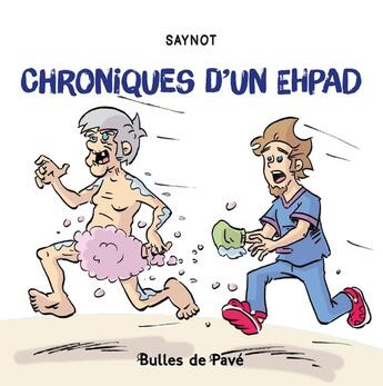 Couverture du livre « Chroniques d'un EHPAD » de Saynot aux éditions Petit Pave