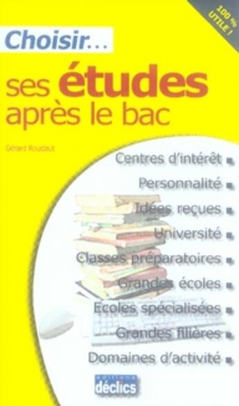 Couverture du livre « Choisir ses études après le bac » de Chapireau D aux éditions Declics