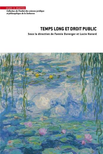 Couverture du livre « Temps long et droit public » de Collectif et Lucie Havard et Fannie Duverger aux éditions Mare & Martin