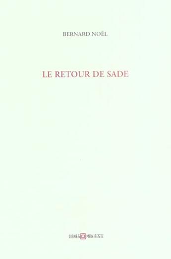 Couverture du livre « Le retour de Sade » de Bernard Noel aux éditions Leo Scheer