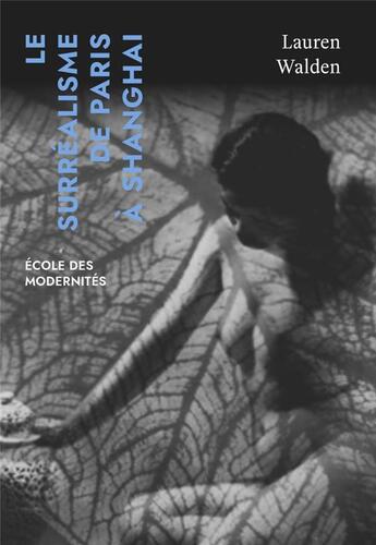 Couverture du livre « Le surréalisme de Paris à Shanghai » de Lauren Walden aux éditions Fage