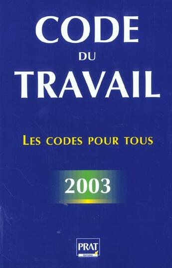 Couverture du livre « Code du travail 2003 » de  aux éditions Prat