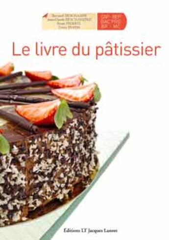 Couverture du livre « Le livre du pâtissier » de Bernard Deschamps aux éditions Delagrave