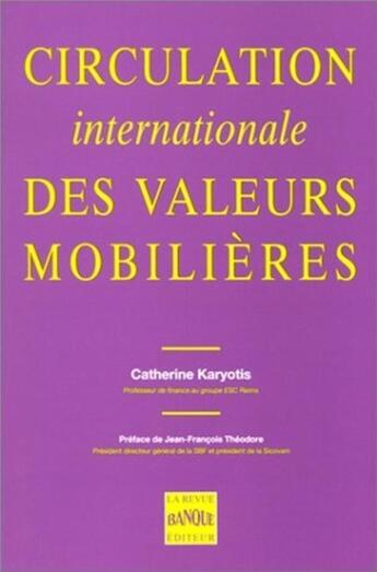 Couverture du livre « Circulation internationale des valeurs mobilières » de Catherine Karyotis aux éditions Revue Banque