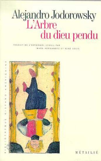 Couverture du livre « Arbre du dieu pendu (l') » de Alexandro Jodorowsky aux éditions Metailie