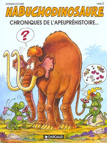 Couverture du livre « CHRONIQUES DE L'APEUPREHISTOIRE » de Widenlocher/Herle aux éditions Dargaud