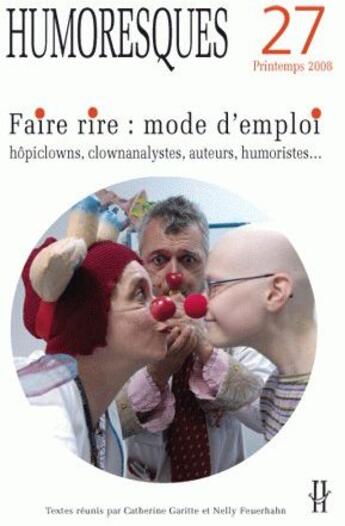 Couverture du livre « HUMORESQUES Tome 27 : faire rire : mode d'emploi ; Hopiclo wns, clowanalystes, auteurs... » de F Garitte Catherine aux éditions Maison Des Sciences De L'homme