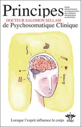 Couverture du livre « L'encyclopédie Bérangel des états d'âme à l'origine de nos maladies Tome 1 ; principes de psychosomatique clinique » de Salomon Sellam aux éditions Berangel